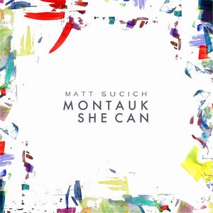 Montauk / She Can