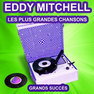 Eddy Mitchell chante ses grands succès (Les plus grandes chansons de l'époque)