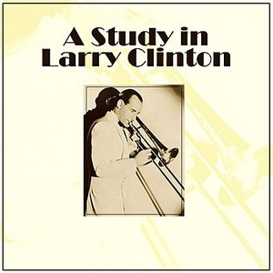 A Study In Larry Clinton