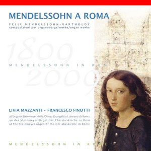 Mendelssohn in Rome (op. 65 No. 2 & 5)