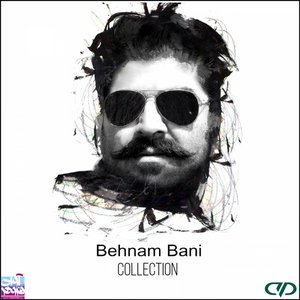 Behnam Bani Collection