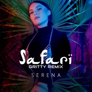 Safari (Gritty Remix)
