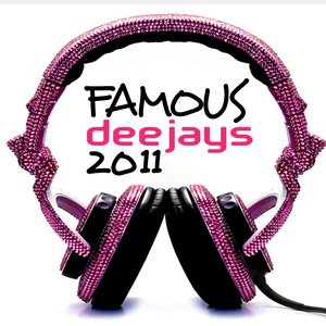 Famous Deejays 2011