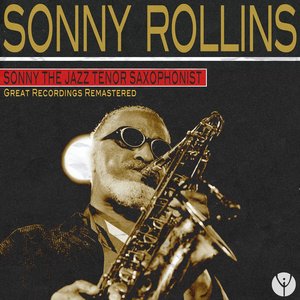 Sonny the Jazz Tenor Saxophonist (Great Recordings Remastered)