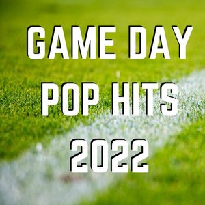 Game Day Hip Hop Hits 2022