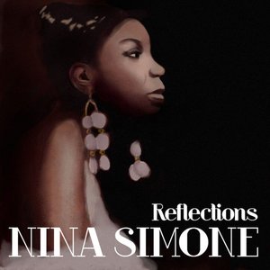 Nina Simone - Reflections