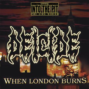 When London Burns (Into the Pit the Live Series)