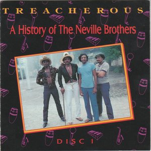 The Neville Brothers - Treacherous: A History of the Neville Brothers 1955-1985 Disc 2 - Zortam Music