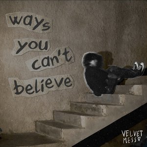 Ways You Can't Believe