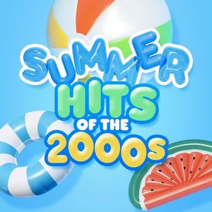 Summer Hits Of The 2000s