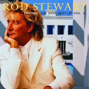 Encore: The Very Best of Rod Stewart, Vol. 2