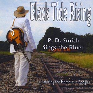 Black Tide Rising:  P. D. Smith Sings the Blues (featuring the Homosassa Boogie)