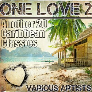 One Love 2 - Another 20 Caribbean Classics