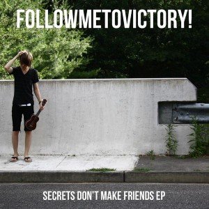 Secrets Don't Make Friends - EP