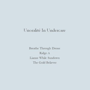 Unoralité In Undercare EP