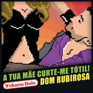 A Tua Mãe Curte-me Tótil Vol. 2