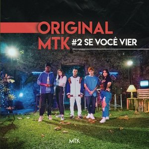 Original MTK #2 - Se Você Vier