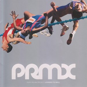 PRMX - PUFFY RE-MIX PROJECT "LICENSED TO SKILL"