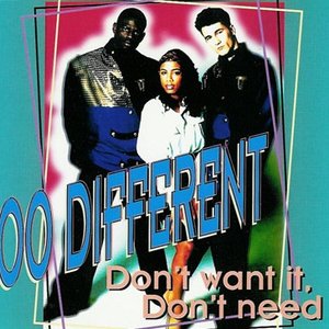 Don't Want It, Don't Need It