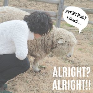 ALRIGHT?ALRIGHT!!