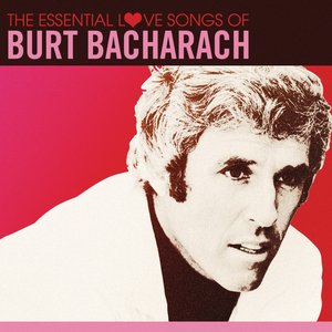 The Essential Love Songs of Burt Bacharach