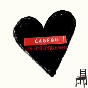 Cage 80 Live and Unreleased