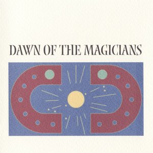 Dawn Of The Magicians