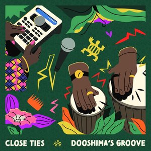Close Ties / Dooshima’s Groove