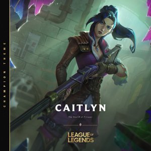 Caitlyn, the Sheriff of Piltover - Single