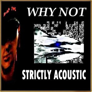 Strictly Acoustic