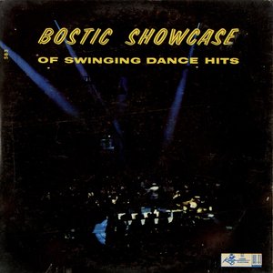 Bostic Showcase Of Swinging Dance Hits