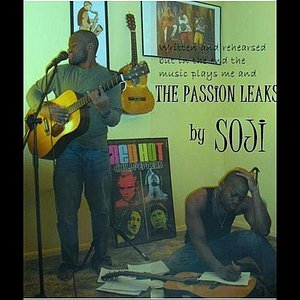 ...The passion leaks/ Gospel according to Soji