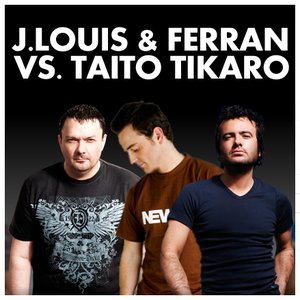 Image for 'J.Louis & Ferran Vs. Taito Tikaro'