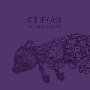 If They Ask Tell Them We're Dead