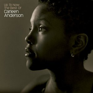 Up To Now: The Best Of Carleen Anderson