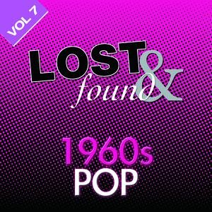 Lost & Found: 1960's Pop Volume 7