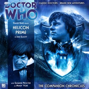 The Companion Chronicles, Series 2.2: Helicon Prime (Unabridged)