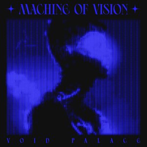 Machine of Vision