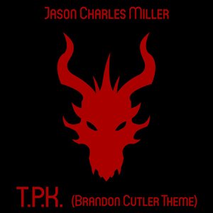 T.P.K. (Brandon Cutler Theme)