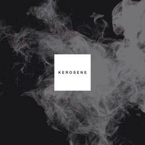 Kerosene - Single