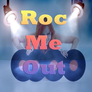 Roc Me Out