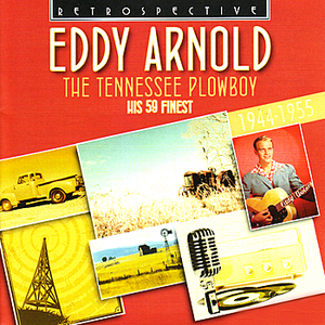 Eddy Arnold - Eddy Arnold. The Tennessee Plowboy - His 59 Finest 1944-1955 - Zortam Music