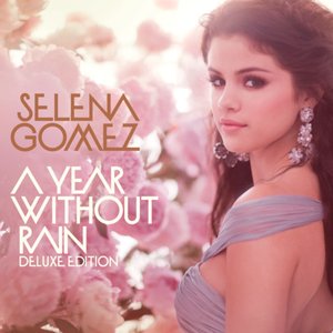 “A Year Without Rain (Deluxe Edition)”的封面