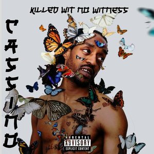 Killed Wit No Witness