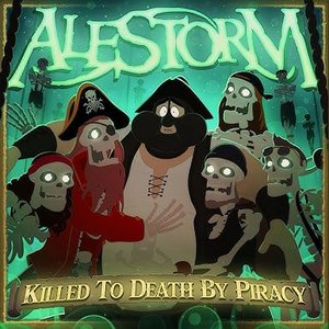 Killed to Death by Piracy