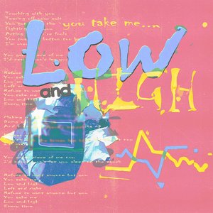 Low and High