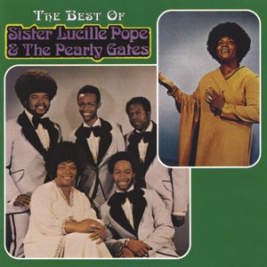 Best Of Sister Lucille Pope & The Pearly Gates