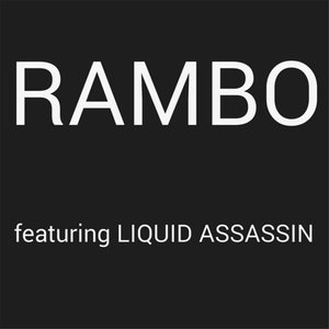 Rambo (feat. Liquid Assassin)