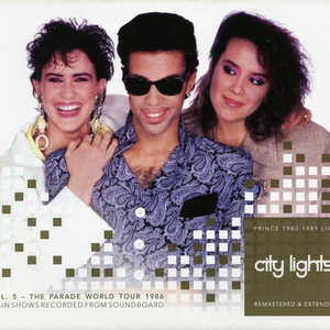 Prince - City Lights Remastered And Extended Volume 5 The 1986 U.s. Hit & Run Tour And The Parade World Tour 1986 - Zortam Music
