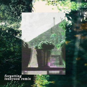 Forgetting (Tennyson Remix)